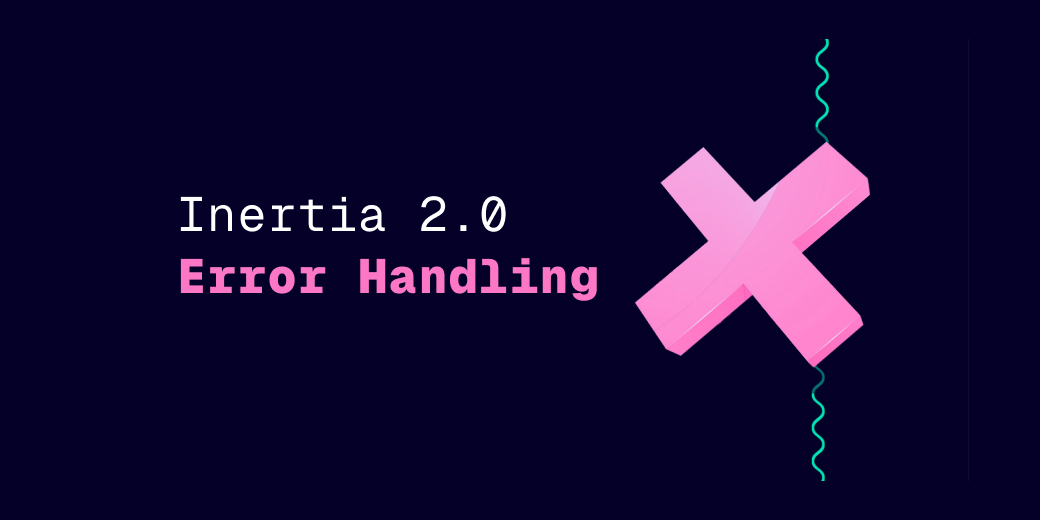 Inertia 2.0 Error Handling: Production-ready patterns