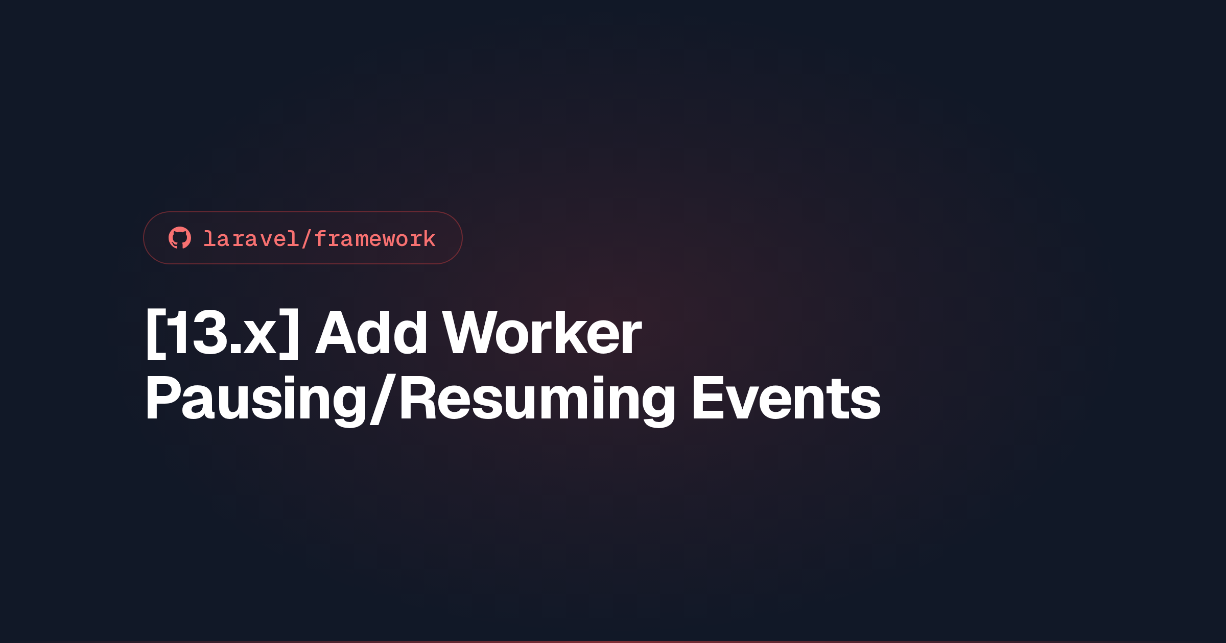 [13.x] Add Worker Pausing/Resuming Events