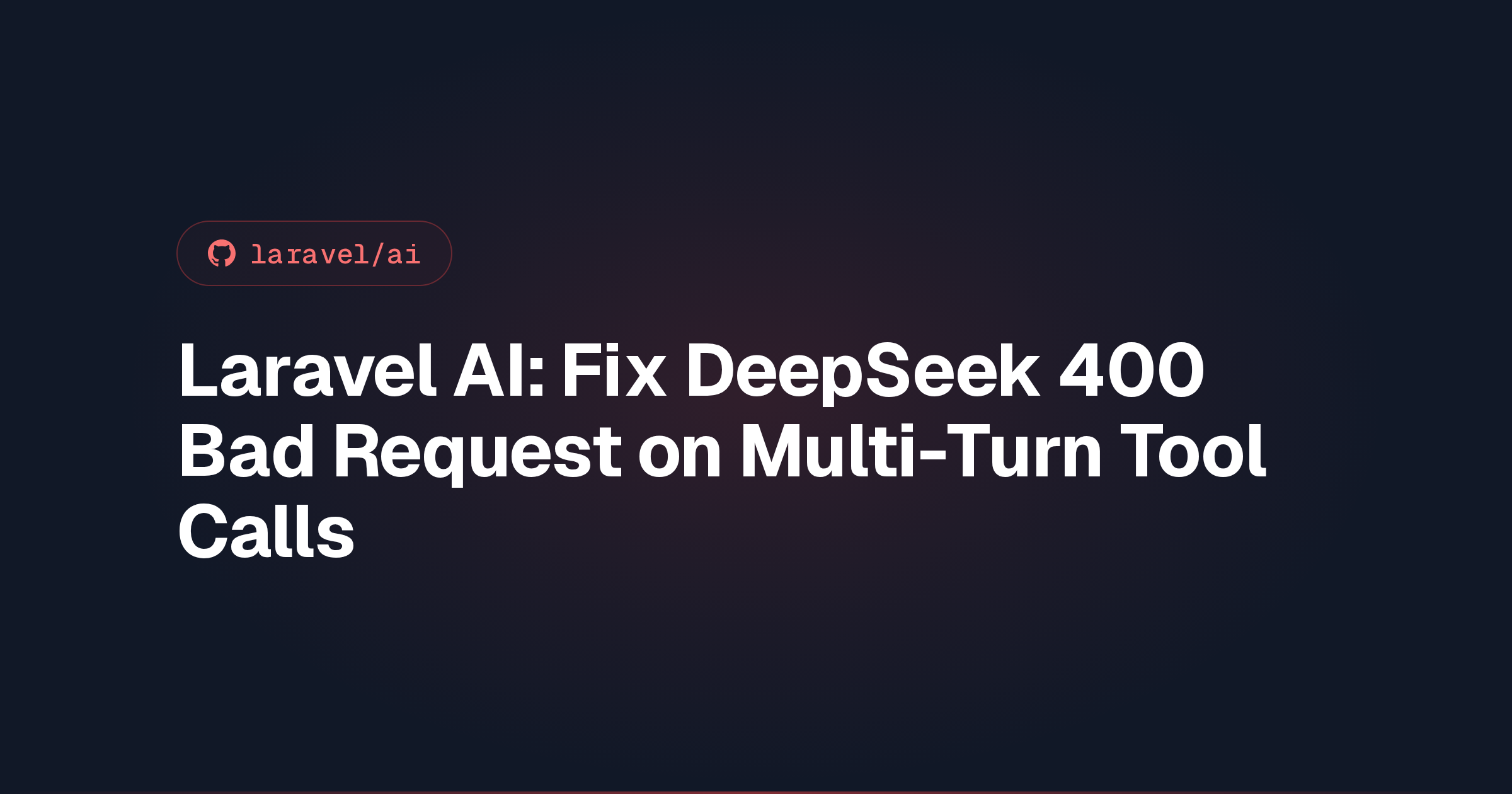 Laravel AI: Fix DeepSeek 400 Bad Request on Multi-Turn Tool Calls