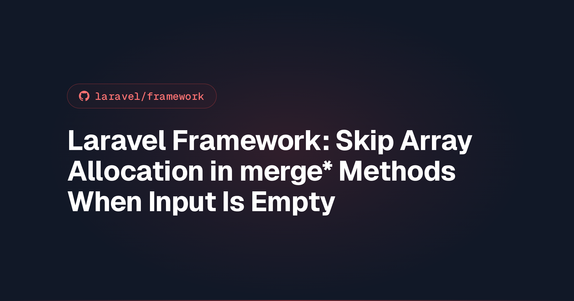 Laravel Framework: Skip Array Allocation in merge* Methods When Input Is Empty