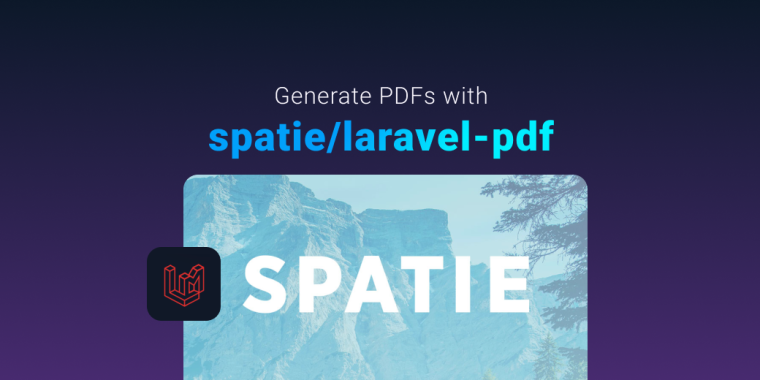 Effortlessly Generate PDFs in Laravel Apps with spatie/laravel-pdf