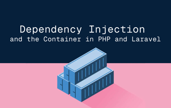 Dependency Injection and the Container in PHP and Laravel