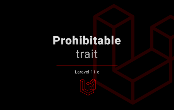 Protect your Laravel app in production with the new `Prohibitable` Trait