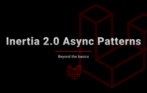 Inertia 2.0 Async Patterns