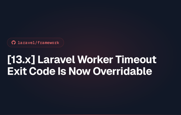 [13.x] Laravel Worker Timeout Exit Code Is Now Overridable