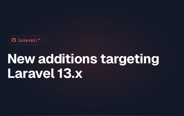 New additions targeting Laravel 13.x